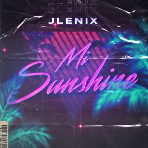J Lenix – Mi Sunshine